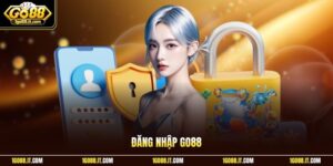 Đăng Nhập Go88 | Cập Nhật Link Không Chặn Vào Cược Thần Tốc