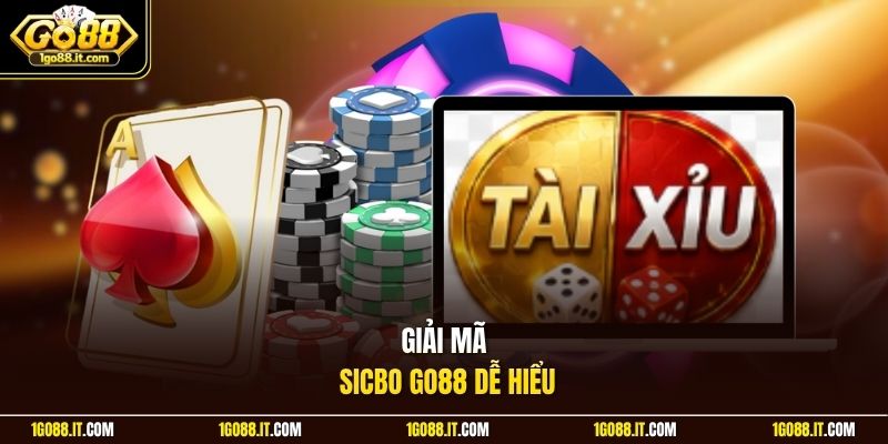 Giải mã Sicbo Go88 dễ hiểu
