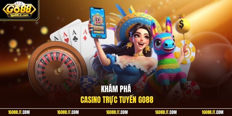 Khám phá casino trực tuyến Go88