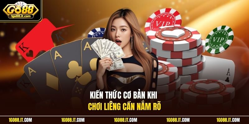 Kiến thức cơ bản khi chơi liêng cần nắm rõ
