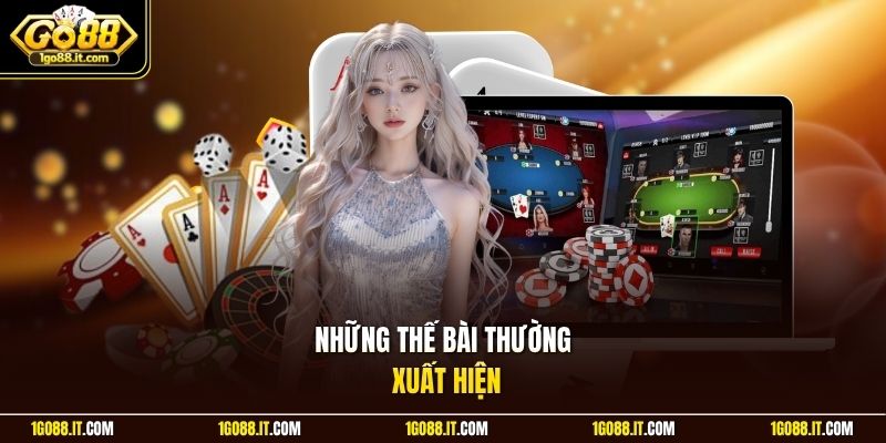 Những thế bài thường xuất hiện