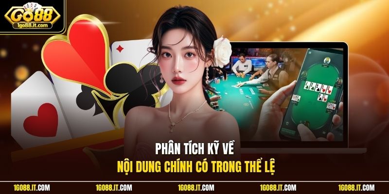 Phân tích kỹ về nội dung chính có trong thể lệ