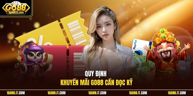 Quy định khuyến mãi Go88 cần đọc kỹ
