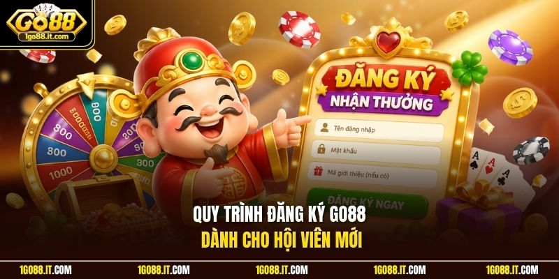 Quy trình đăng ký Go88 dành cho hội viên mới