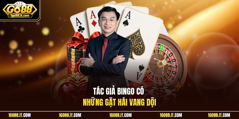 Tác giả Bingo có những gặt hái vang dội