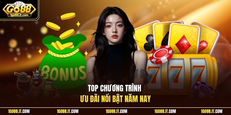 Top chương trình ưu đãi nổi bật năm nay